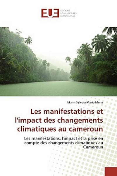 Les manifestations et l’impact des changements climatiques au cameroun