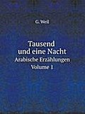 Tausend und eine Nacht: Arabische Erzählungen. Volume 1
