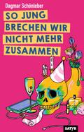 So jung brechen wir nicht mehr zusammen
