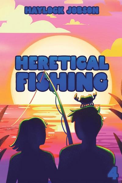 Heretical Fishing 4