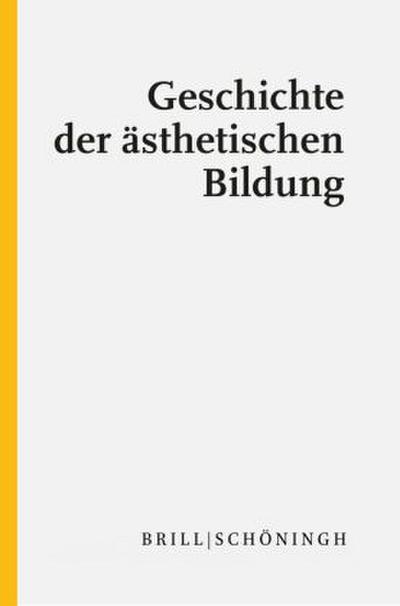 Geschichte der ästhetischen Bildung