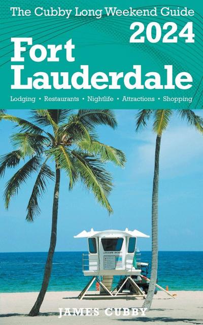 Cubby, J: FORT LAUDERDALE The Cubby 2024 Long Weekend Guide