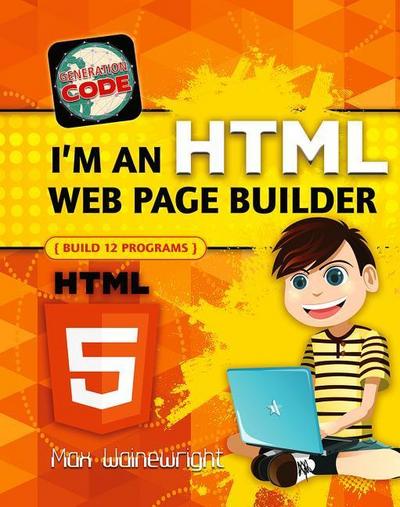 I’m an HTML Web Page Builder