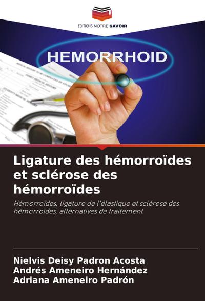 Ligature des hémorroïdes et sclérose des hémorroïdes