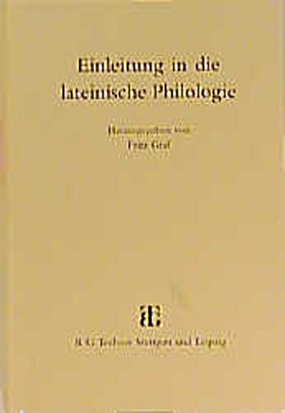 Einleitung in die lateinische Philologie