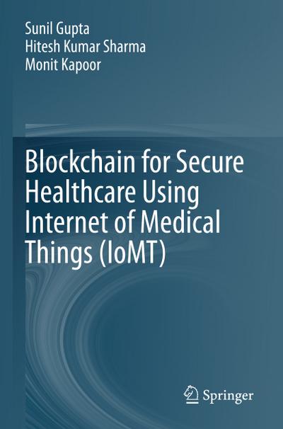 Blockchain for Secure Healthcare Using Internet of Medical Things (IoMT)