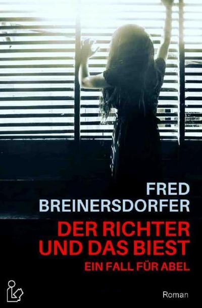 DER RICHTER UND DAS BIEST - EIN FALL FÜR ABEL