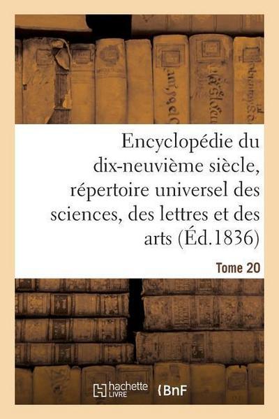Encyclopédie Du 19ème Siècle, Répertoire Universel Des Sciences, Des Lettres Et Des Arts Tome 20