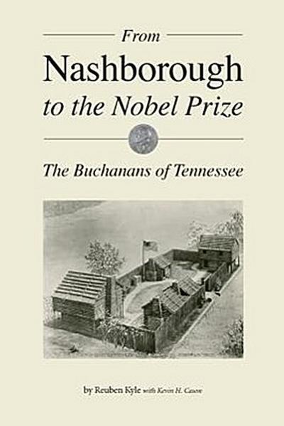 From Nashborough to the Nobel Prize: The Buchanans of Tennessee