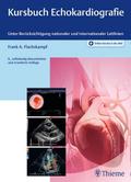 Kursbuch Echokardiografie: Unter Berücksichtigung nationaler und internationaler Leitlinien