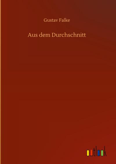 Aus dem Durchschnitt