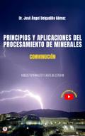 PRINCIPIOS Y APLICACIONES DEL PROCESAMIENTO DE MINERALES CONMINUCIÓN