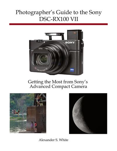 Photographer’s Guide to the Sony DSC-RX100 VII