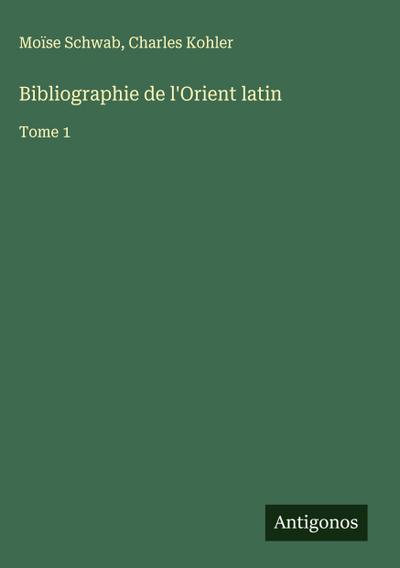 Bibliographie de l’Orient latin