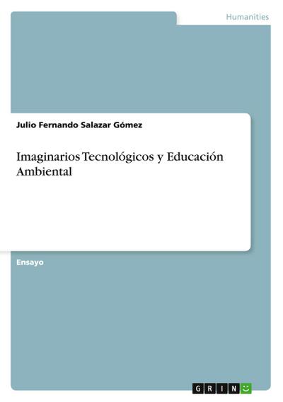 Imaginarios Tecnológicos y Educación Ambiental