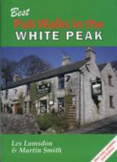 Lumsdon, L: Best Pub Walks in the White Peak