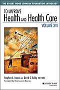 To Improve Health and Health Care, Volume XVI