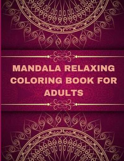Mandala Relaxing coloring book for adults