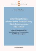 Erkenntnispotentiale qualitativer Sozialforschung: Objektive Hermeneutik und soziolinguistische Prozessanalyse