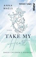 Baker Children’s Hospital – Take my Heart