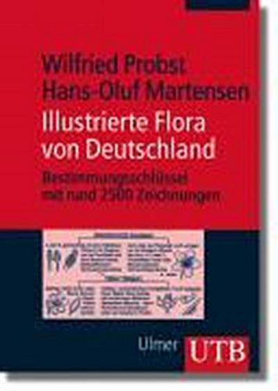 Illustrierte Flora von Deutschland: Bestimmungsschlüssel mit rund 2500 Zeichnungen