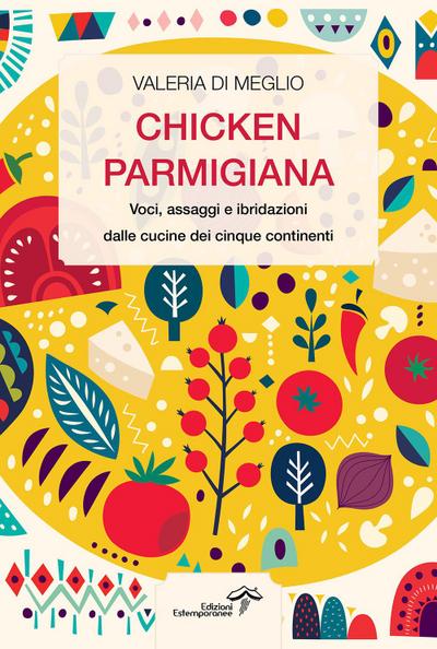 Di Meglio, V: Chicken parmigiana. Voci, assaggi e ibridazion