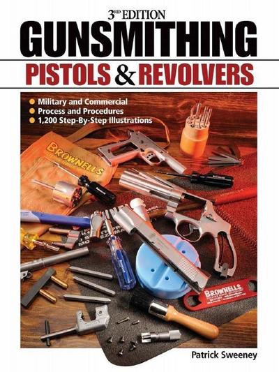 Gunsmithing - Pistols & Revolvers