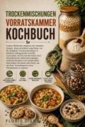 Trockenmischungen Vorratskammer Kochbuch