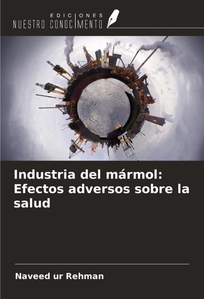 Industria del mármol: Efectos adversos sobre la salud