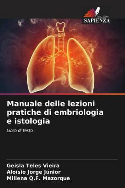 Manuale delle lezioni pratiche di embriologia e istologia