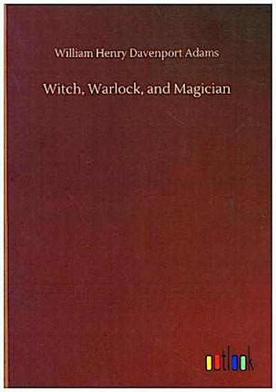 Witch, Warlock, and Magician