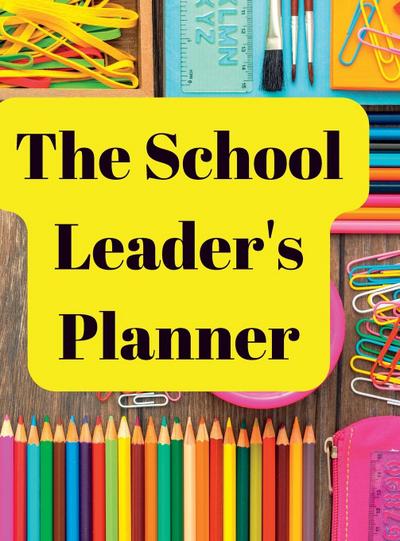 The School Leader’s Planner