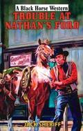 Trouble At Nathan’s Ford