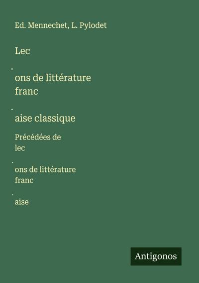 Lec¿ons de littérature franc¿aise classique