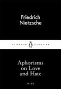 Aphorisms on Love and Hate
