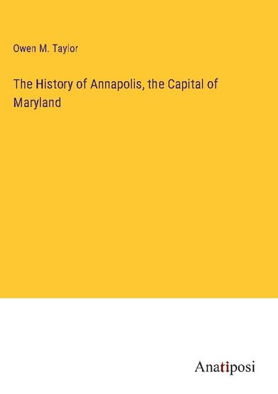 The History of Annapolis, the Capital of Maryland