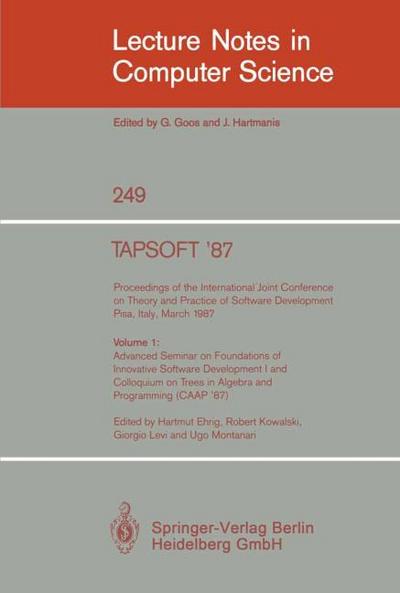 TAPSOFT ’87: Proceedings of the International Joint Conference on Theory and Practice of Software Development, Pisa, Italy, March 1987