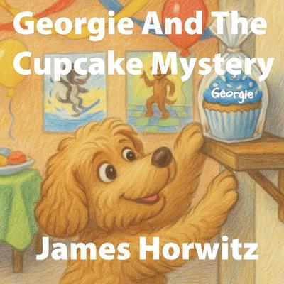 Georgie And The Cupcake Mystery