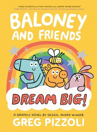 Baloney and Friends: Dream Big!