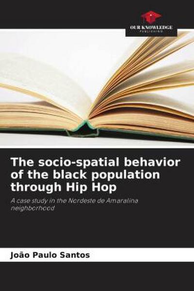 The socio-spatial behavior of the black population through Hip Hop