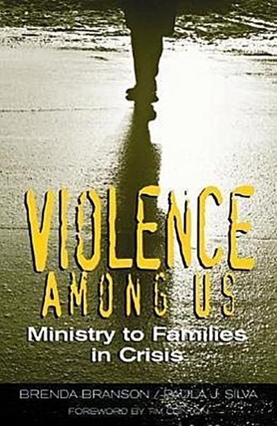 Violence Among Us: Ministry to Families in Crisis