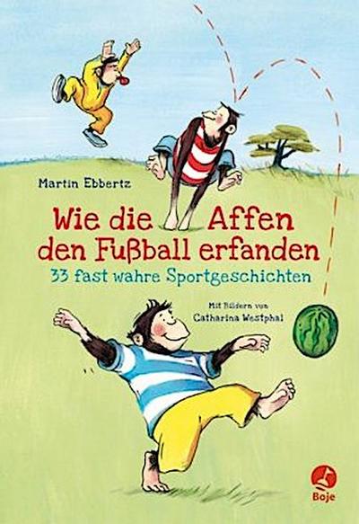 Wie die Affen den Fußball erfanden