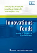 Innovationsfonds: Impulse für das deutsche Gesundheitssystem