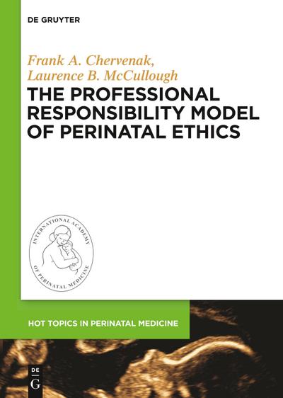 The Professional Responsibility Model of Perinatal Ethics