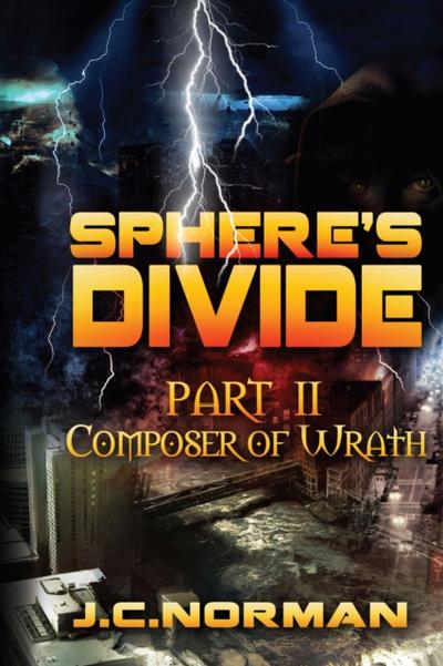 Sphere’s Divide Part 2: Composer of Wrath