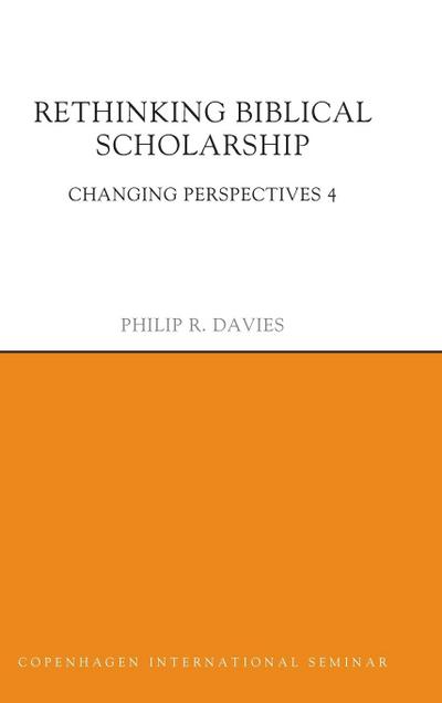 Rethinking Biblical Scholarship
