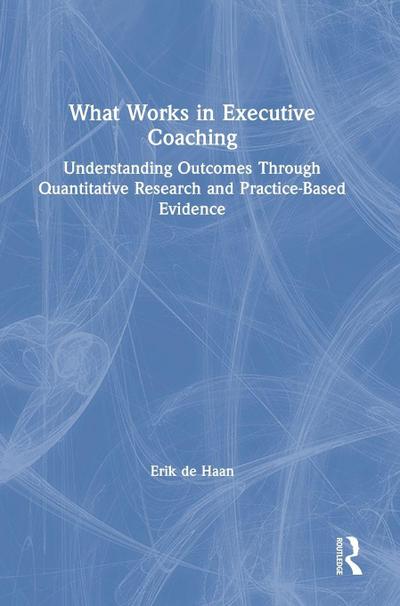 What Works in Executive Coaching