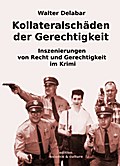 Kollateralschäden der Gerechtigkeit