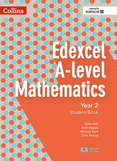 Collins Edexcel A-Level Mathematics - Edexcel A-Level Mathematics Student Book Year 2
