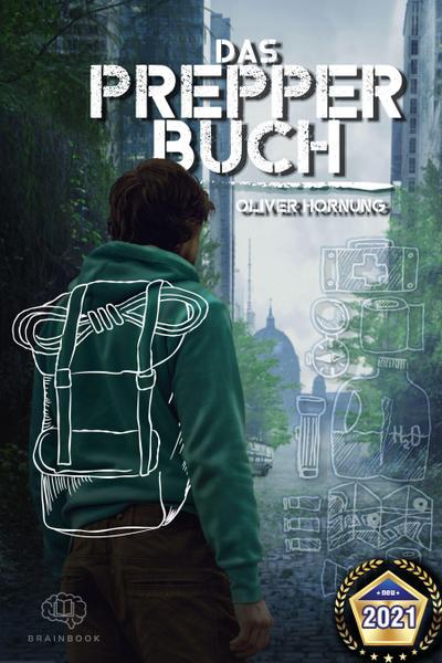 Das Prepper Buch für die perfekte Krisenvorsorge